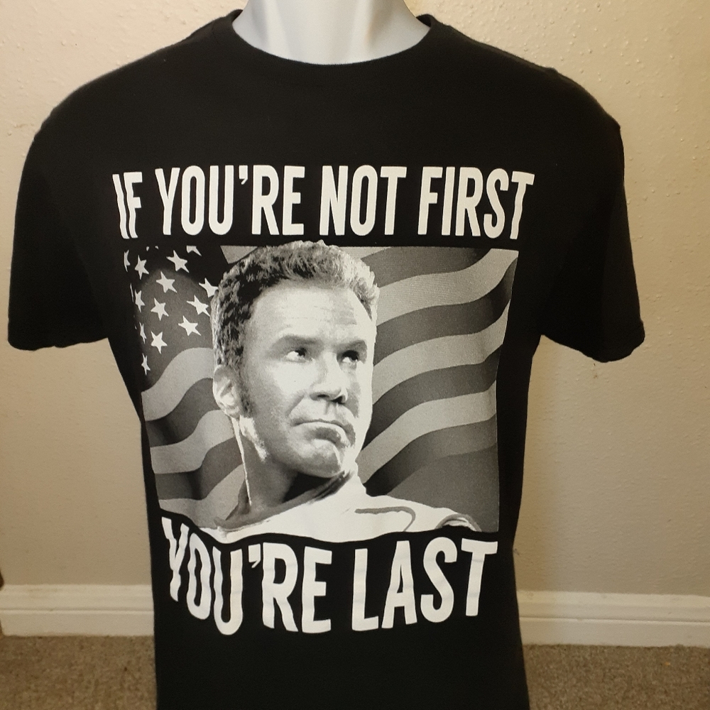 If you're not first you're last